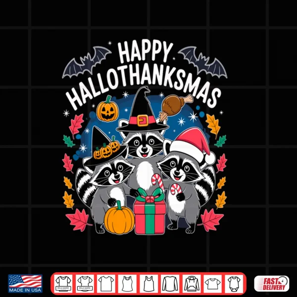 Design Happy Hallothanksmas Raccoon Halloween Merry Christmas Shirt