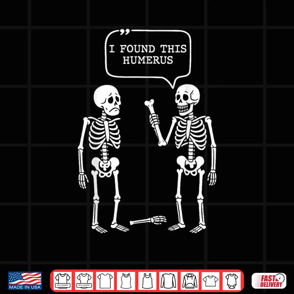 I Found This Humerus Skeleton Halloween Costume Shirt I Found This Humerus Skeleton Halloween Costume Shirt