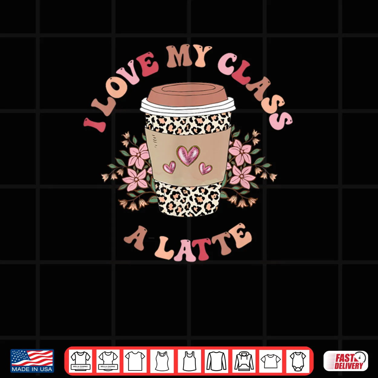 I Love My Class A Latte Coffee Teacher 100th Day Of School Shirt I Love My Class A Latte Coffee Teacher 100th Day Of School Shirt