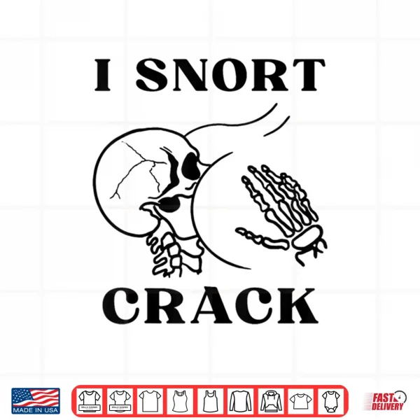 Design I Snort Crack Skeleton Skull Butt Funny Spooky Halloween Shirt