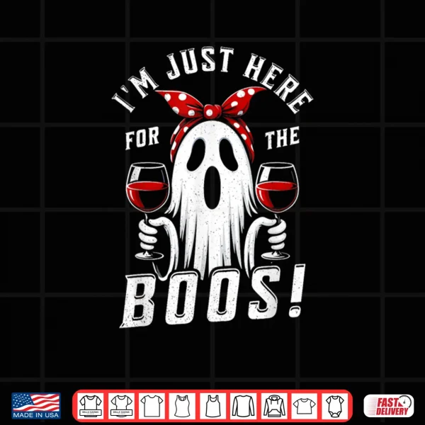 I'm Just Here for The Boos Halloween Shirt 3 Design Im Just Here for The Boos Halloween Shirt