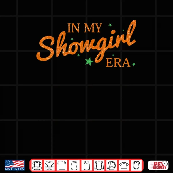 Design In My Show Girl Era Graphic Outfit Shirt 1 1