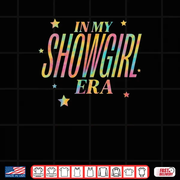 Design In My Show Girl Era Shirt