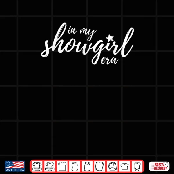 Design In My Showgirl Era Pretty Script Shirt