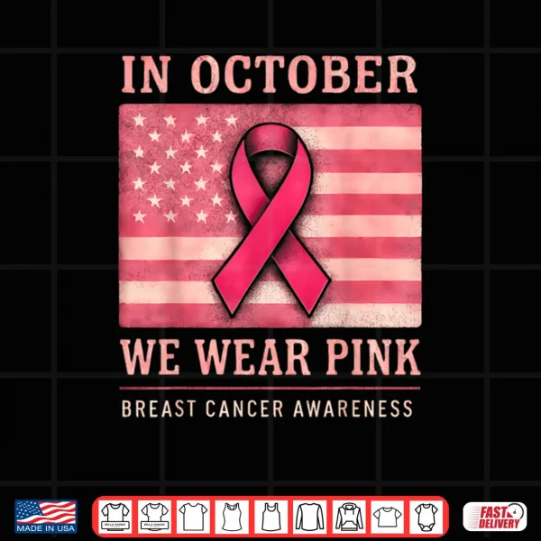 Design In October We Wear Pink Shirt