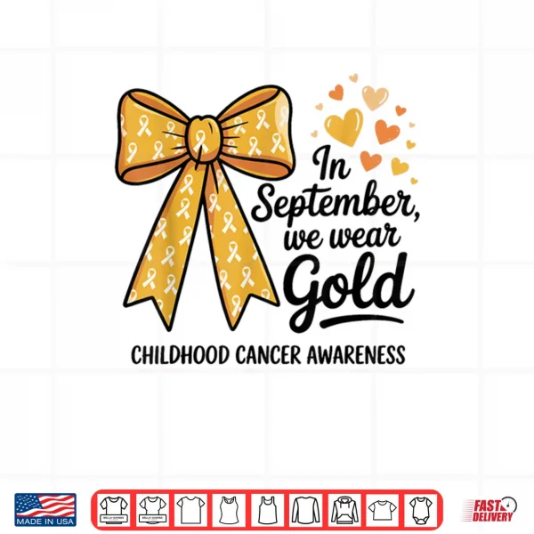 Design In September We Wear Gold Childhood Cancer Awareness Bow Shirt