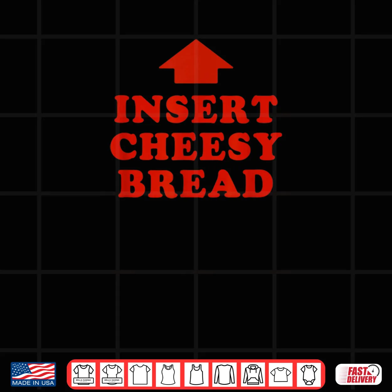 Insert Cheesy Bread Viral Shirt Insert Cheesy Bread Viral Shirt