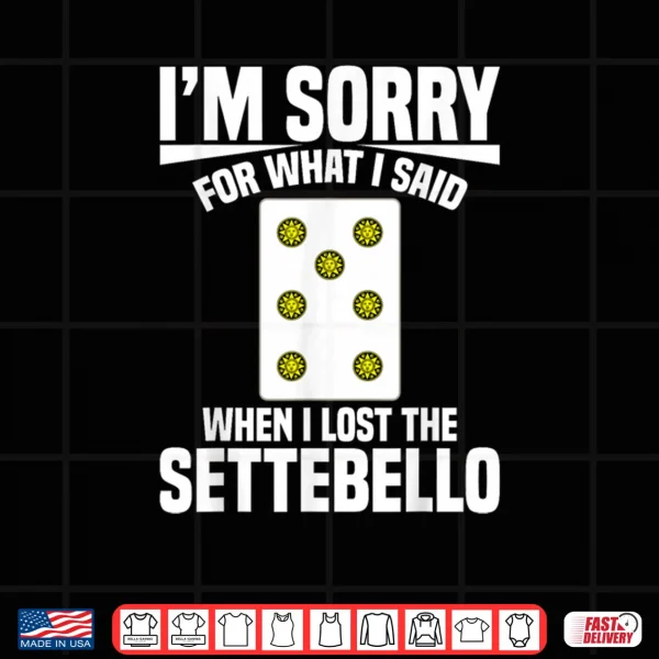 Italian Card Game Lover Italian Game Im Sorry Scopa Shirt 3 Design Italian Card Game Lover Italian Game Im Sorry Scopa Shirt