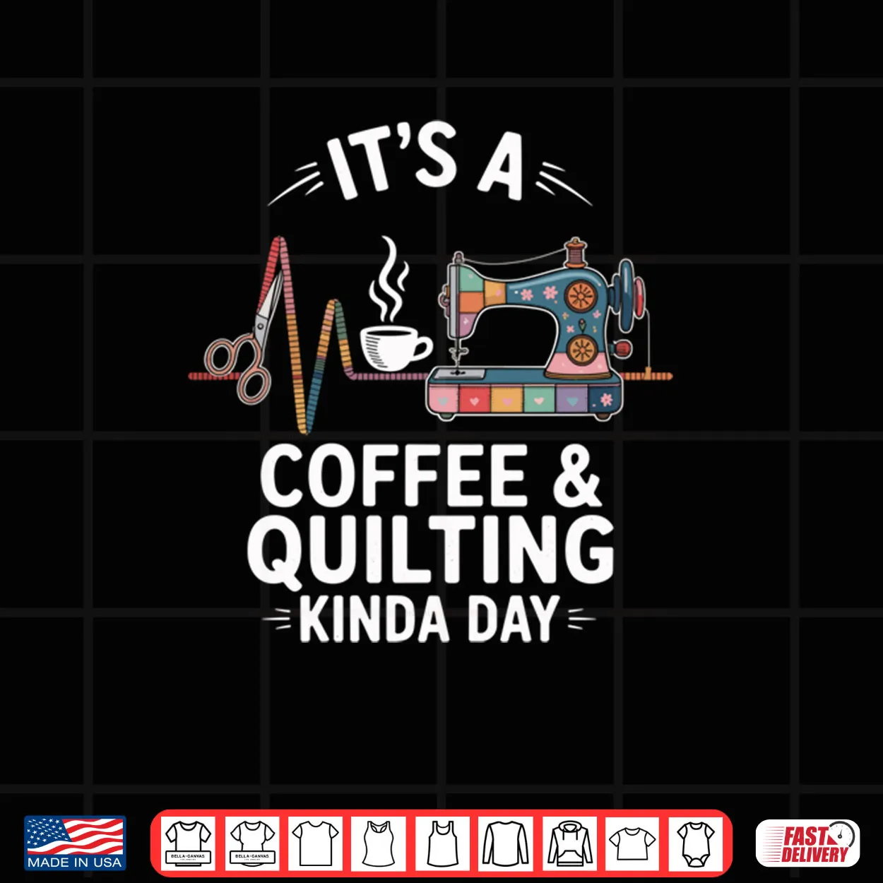 It’s A Coffee And Quilting Kinda Day Quilter Funny Quilt Shirt It’s A Coffee And Quilting Kinda Day Quilter Funny Quilt Shirt