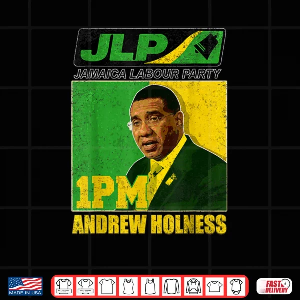 Design JLP 1PM Holness Jamaica Labour Party Labourite Shirt