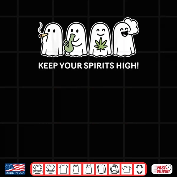 Design Keep Your Spirits High Ghost Smoking Weed Cannabis Halloween Shirt