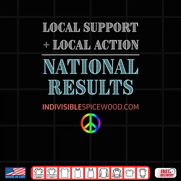 Design Local Support Local Action National Results Shirt