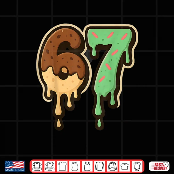 Melting 67 Dessert Style Ice Cream Drip Number Art Shirt 3 Design Melting 67 Dessert Style Ice Cream Drip Number Art Shirt