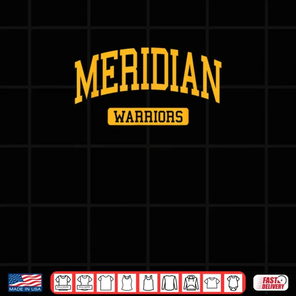 Design Meridian High School HS Meridian ID Varsity Sports Shirt