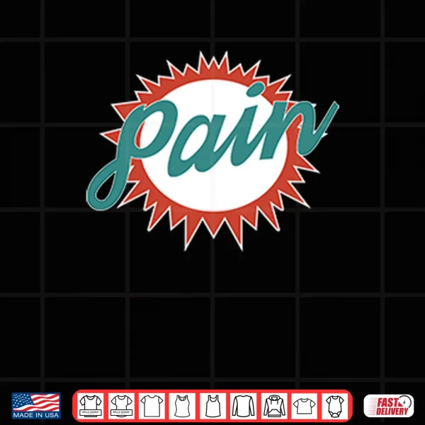 Design Miami Dolphins Pain Parody Shirt