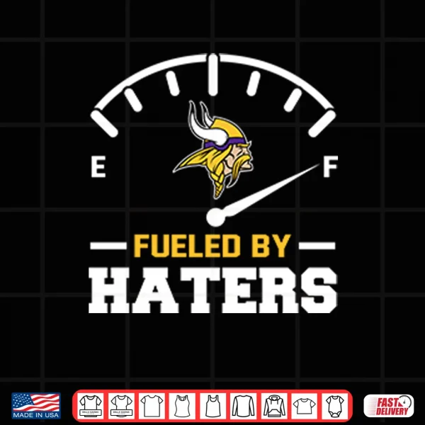 Minnesota Vikings Fueled By Haters Shirt 3 Design Minnesota Vikings Fueled By Haters Shirt