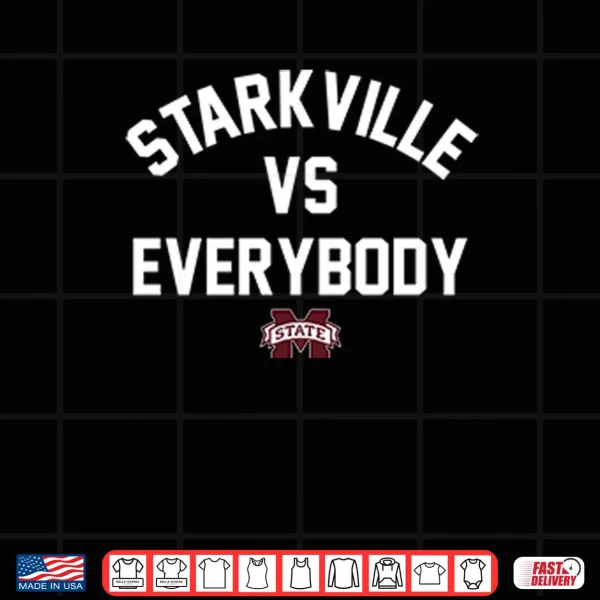 Design Mississippi State Bulldogs Starkville Vs Everybody Shirt