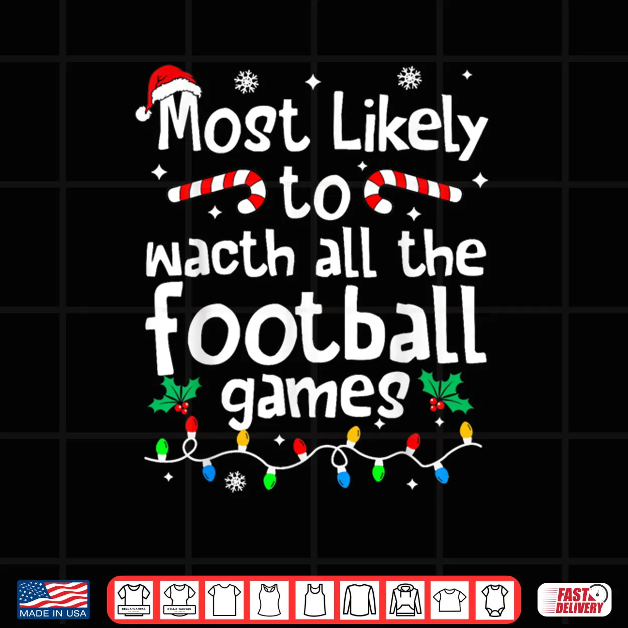 Most Likely to Watch All Football Games Christmas Matching Shirt Most Likely to Watch All Football Games Christmas Matching Shirt