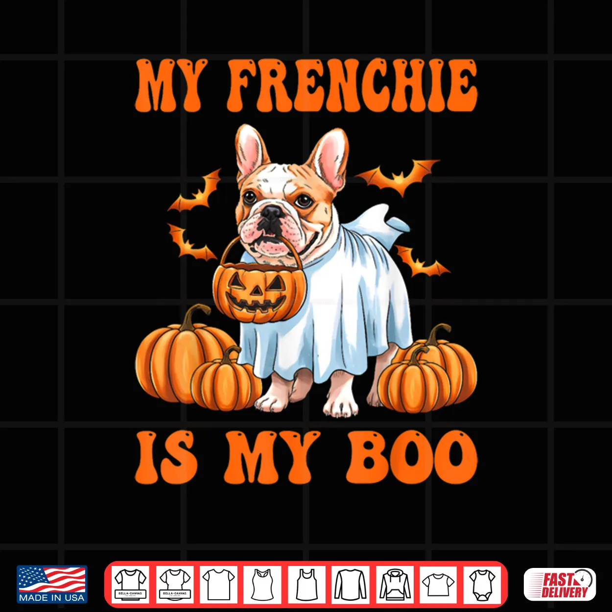 My Frenchie Is My Boo Funny French Bulldog Ghost Halloween Shirt My Frenchie Is My Boo Funny French Bulldog Ghost Halloween Shirt