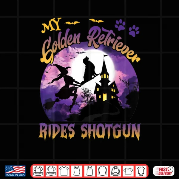 Design My Golden Retriever Rides Shotgun Cool Halloween Witch Dog Shirt