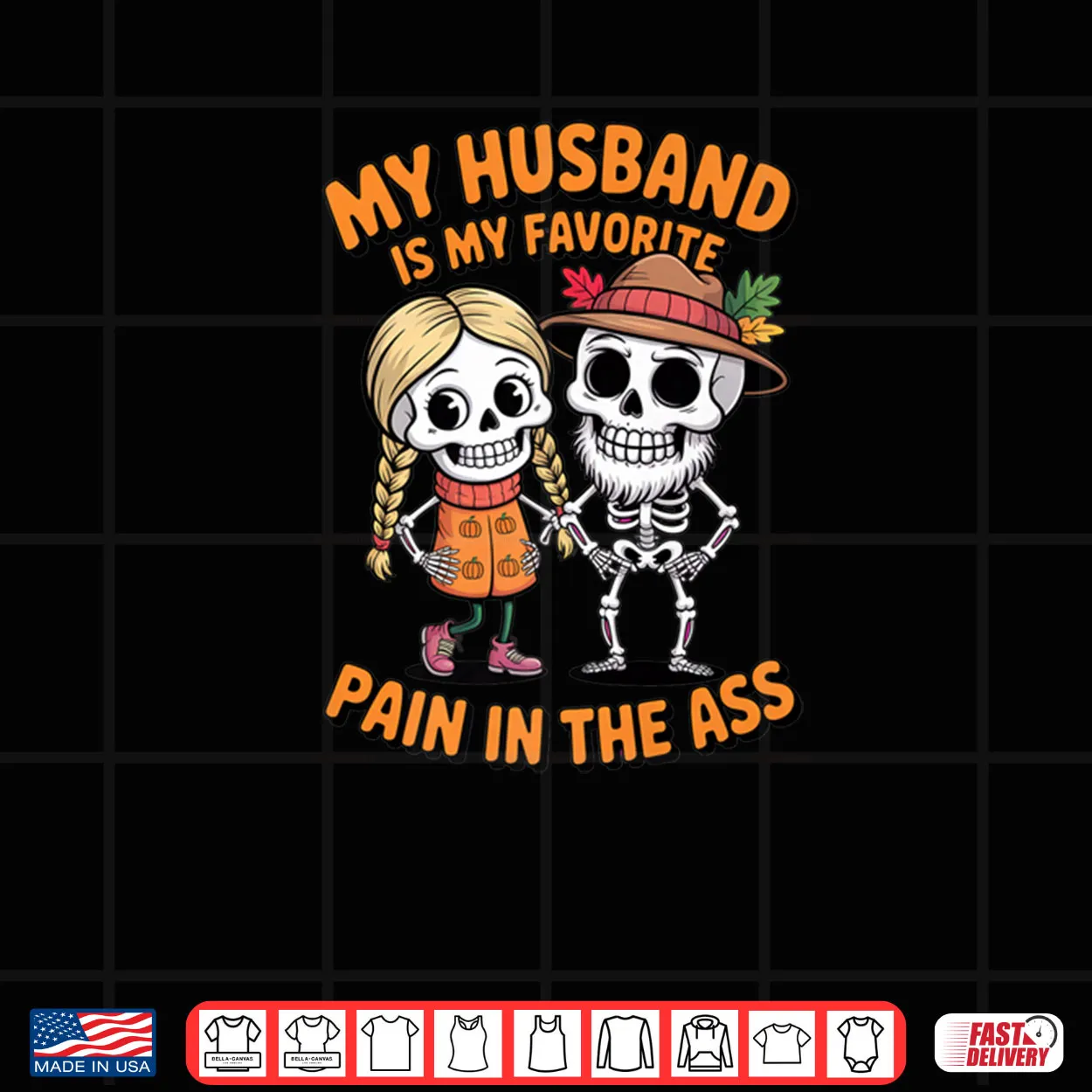 My Husband is My Favorite Pain in The Ass Funny Skeleton Shirt My Husband is My Favorite Pain in The Ass Funny Skeleton Shirt