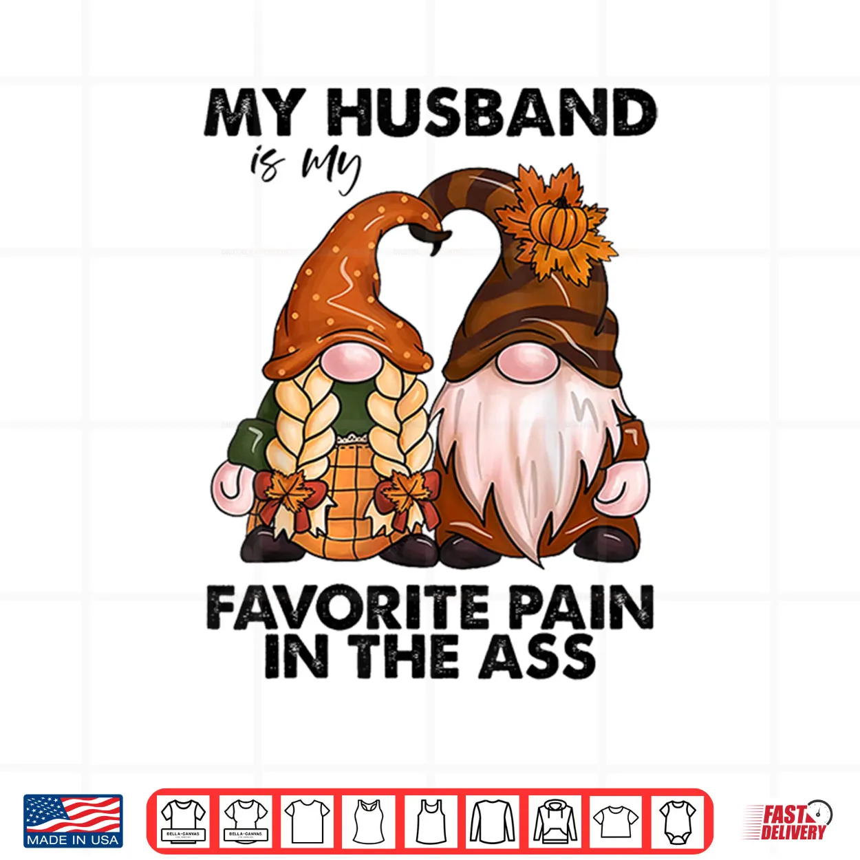 My Husband is My Favorite Pain in The Ass Gnomes Shirt My Husband is My Favorite Pain in The Ass Gnomes Shirt