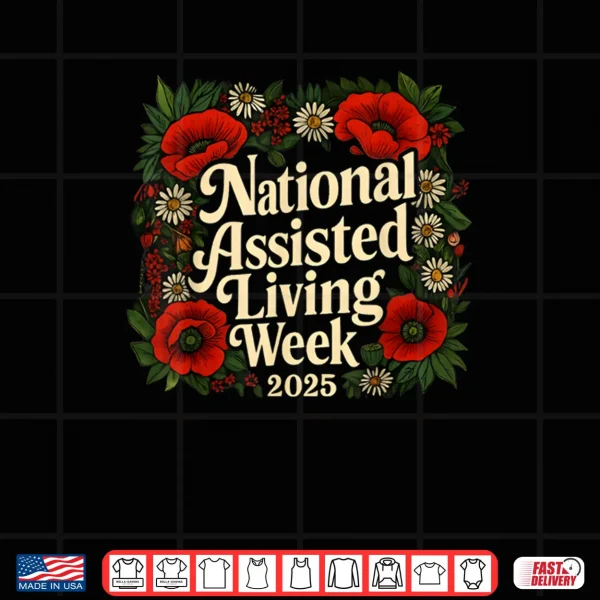 National Assisted Living Week Shirt 3 Design National Assisted Living Week Shirt