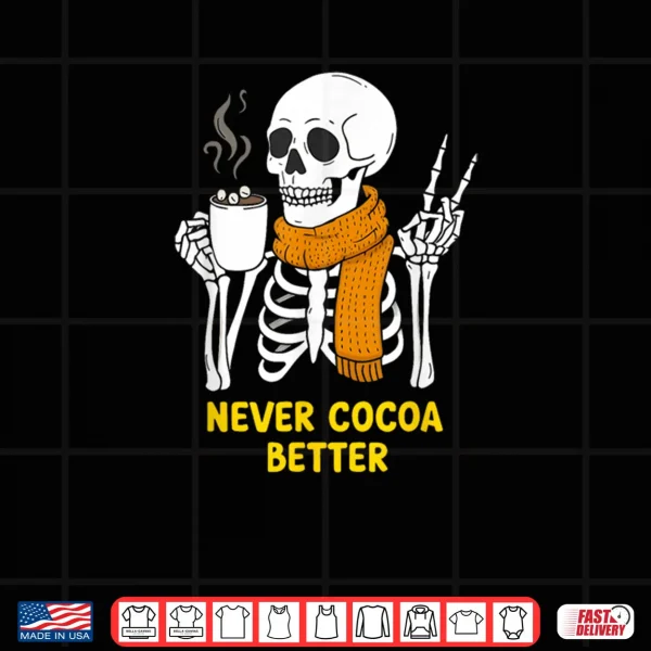 Design Never Cocoa Better Halloween Shirt
