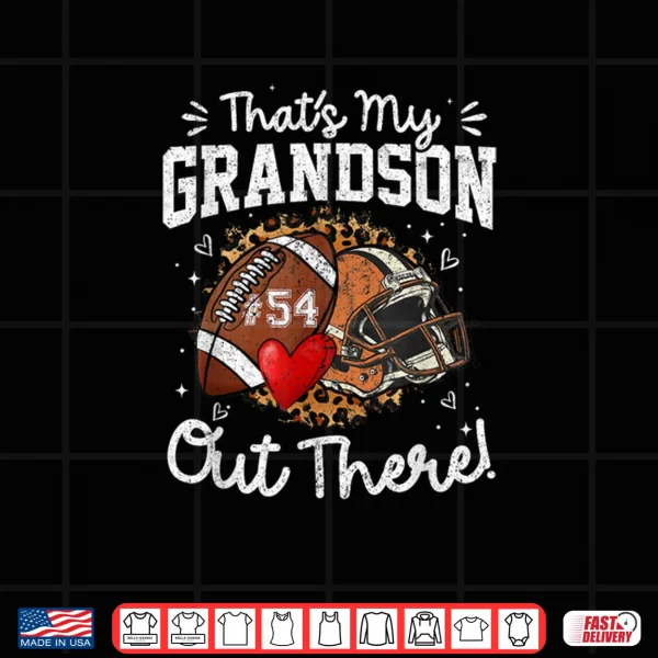 Design Night Number 54 Football Jersey Thats My Grandson Out There Shirt