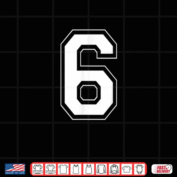 Design Number 6 Funny Meme Saying 6 7 Six Seven 6th Birthday 6 Year Shirt