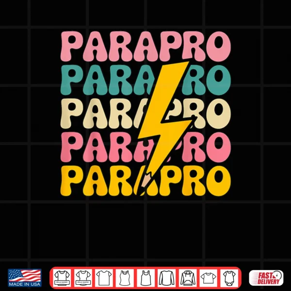 Design Paraprofessional Teacher Parapro Shirt