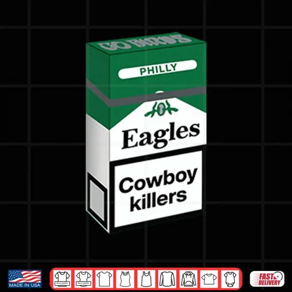 Philly Football Cowboy Killers Cigarette Parody Kelly Green Eagles Shirt 3 Design Philly Football Cowboy Killers Cigarette Parody Kelly Green Eagles Shirt