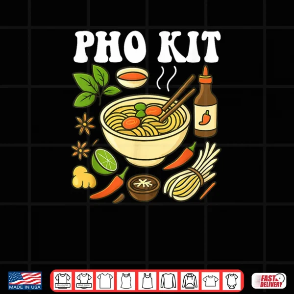 Design Pho Kit Funny Noodle Soup Pun Asian Food Cartoon Artwork Shirt