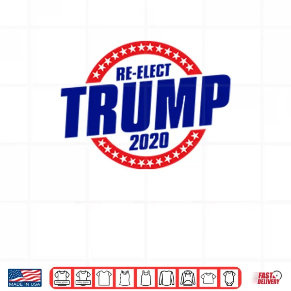 Design Re elect Trump 2020 Shirt