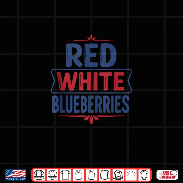 Design Red White and Blueberries Funny Tee Shirt