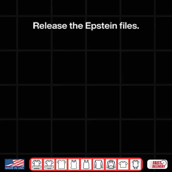 Release The Epstein Files Shirt 3 Design Release The Epstein Files Shirt