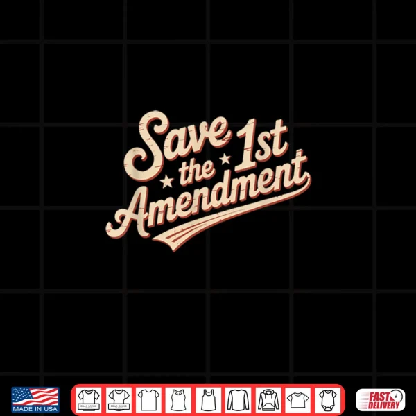 Save The First Amendment Defend The 1st Amendment Shirt 3 Design Save The First Amendment Defend The 1st Amendment Shirt