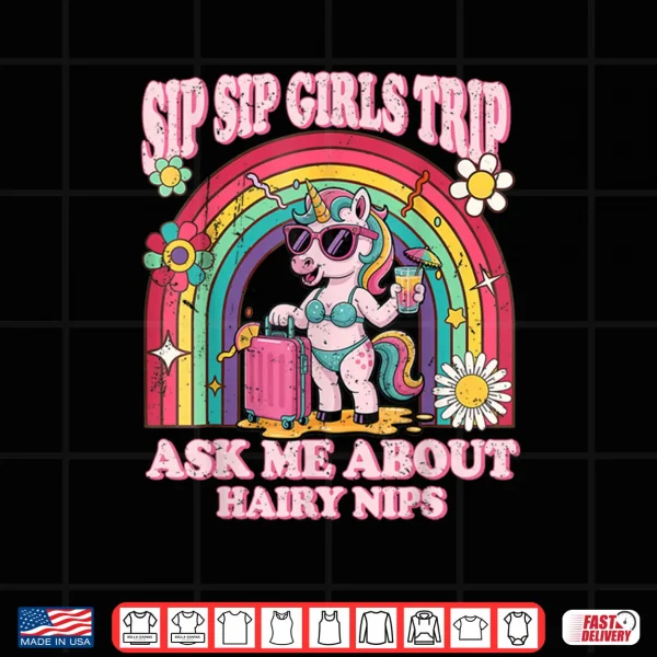 Design Sip Sip Girls Trip Travel Funny Inappropriate Adult Humor Shirt