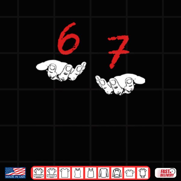 Design Six Seven 6 7 Meme Shirt