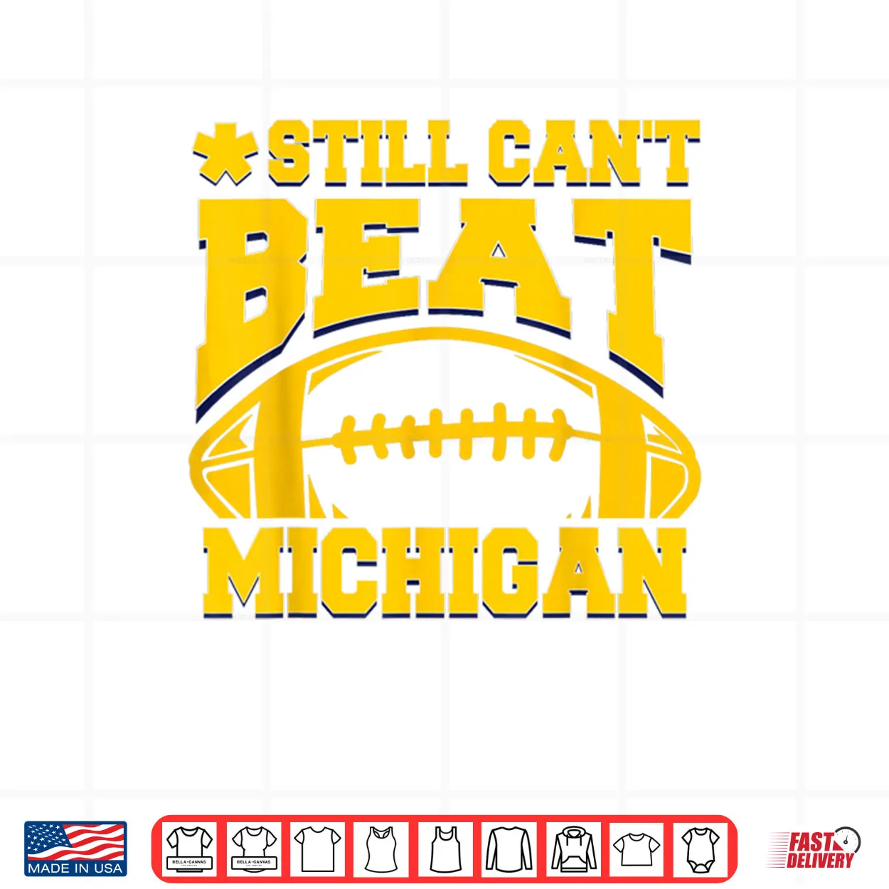 Still Can’t Beat Michigan Shirt Still Can’t Beat Michigan Shirt