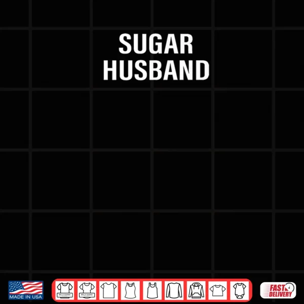 Design Sugar Husband Shirt