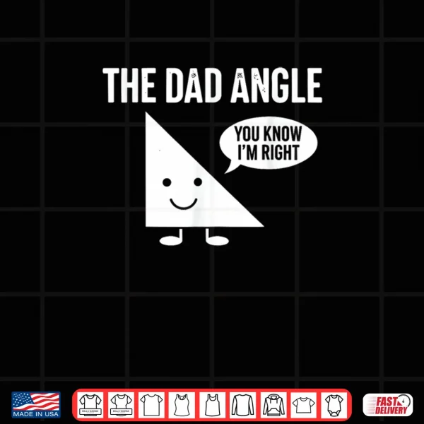 Design The Dad Angle Funny Math Shirt