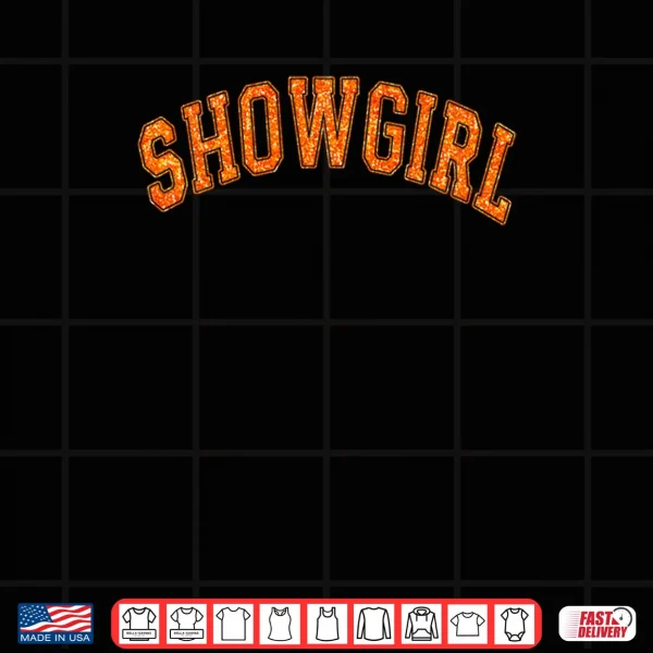 Design The Life of A Show Girl Shirt