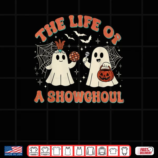 Design The Life of a Showghoul Retro Halloween Show Ghosts Girl Shirt