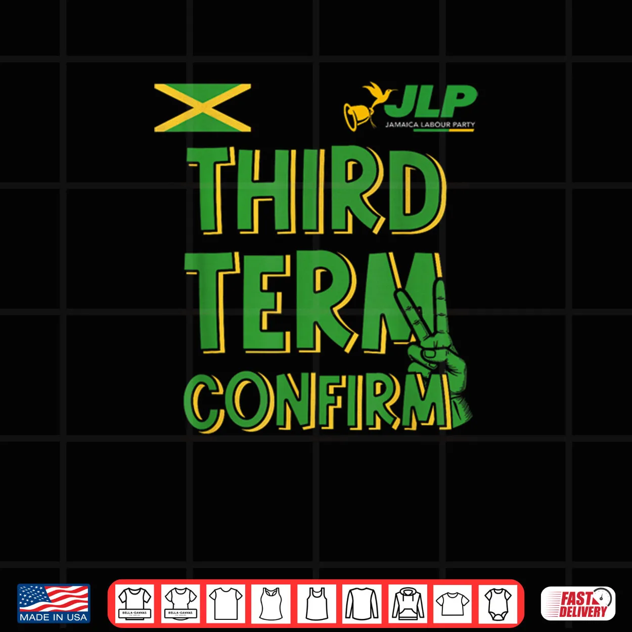 Third Term Confirm Jamaica Labour Party Shirt Third Term Confirm Jamaica Labour Party Shirt