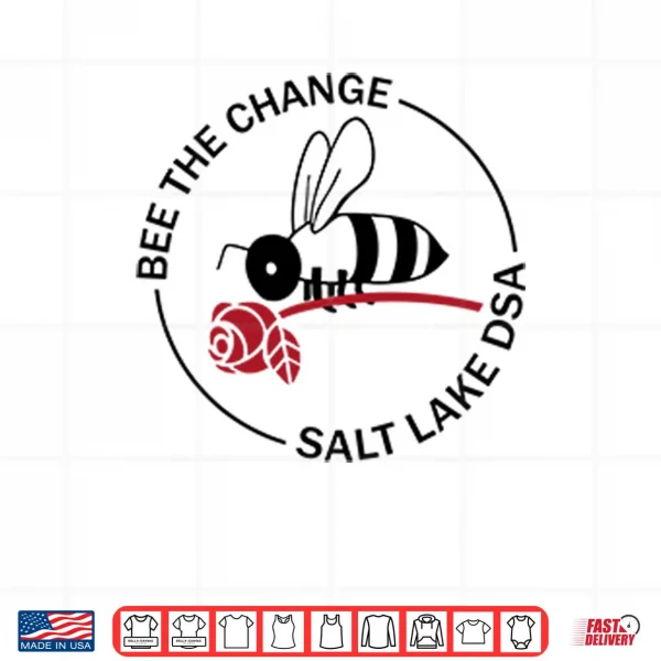 Design Tyler Robinson Bee The Change Salt Lake Dsa Shirt