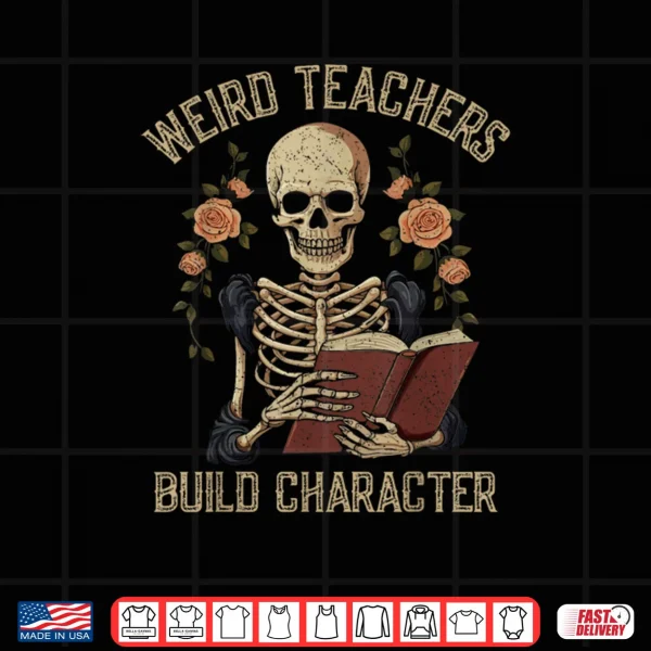 Design Weird Teachers Build Character Skeleton Book Halloween Shirt