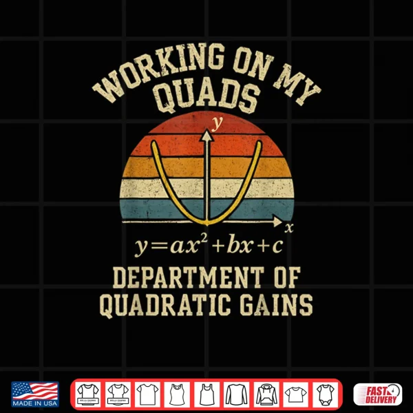 Design Working On My Quads Algebra Math Gym Teacher Shirt