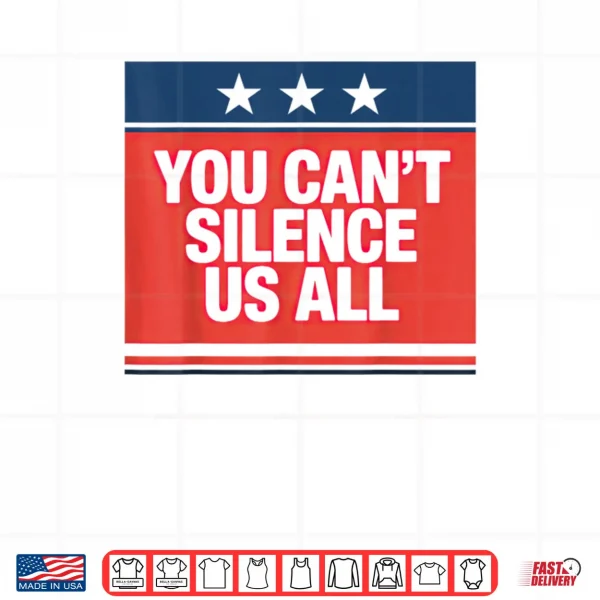 Design You Cant Silence Us All Shirt