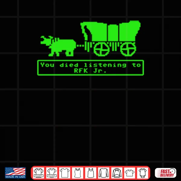 You Died Listening To RFK Jr Shirt.webp 2 Design You Died Listening To RFK Jr Shirt